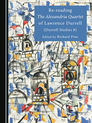 cover image of Re-reading The Alexandria Quartet of Lawrence Durrell